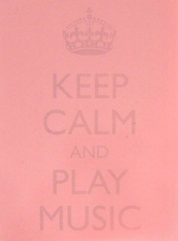 Keep Calm and Play Music - Post It Notes Pink