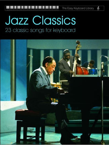 The Easy Keyboard Library: Jazz Classics