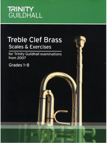 Trinity Guildhall: Treble Clef Brass Scales + Exercises (from 2007) - Grades 1-8