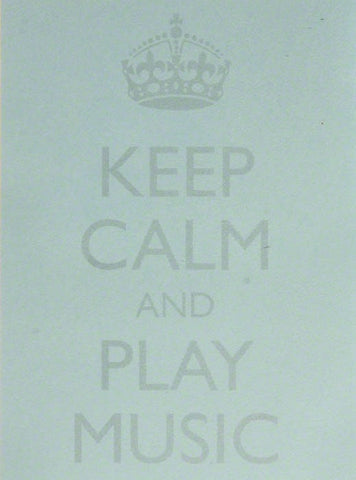 Keep Calm and Play Music - Post It Notes Blue