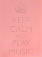 Keep Calm and Play Music - Post It Notes Pink