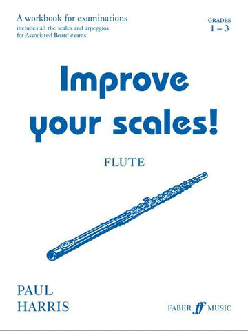 Improve your scales! - Flute - Grades 1-3