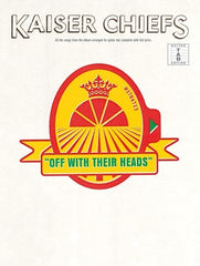 Kaiser Chiefs: Off With Their Heads (Guitar TAB)