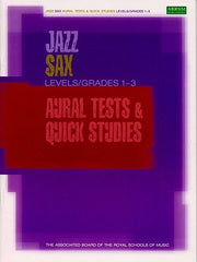 ABRSM Jazz - Alto Sax Aural Tests and Quick Studies Grades 1-3