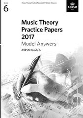 ABRSM Music Theory Practice Papers 2017 - Grade 6 - Model Answers