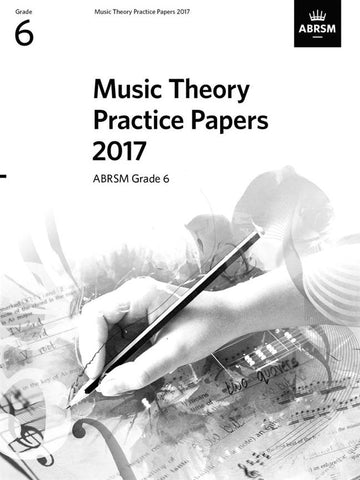 ABRSM Music Theory Practice Papers 2017 - Grade 6
