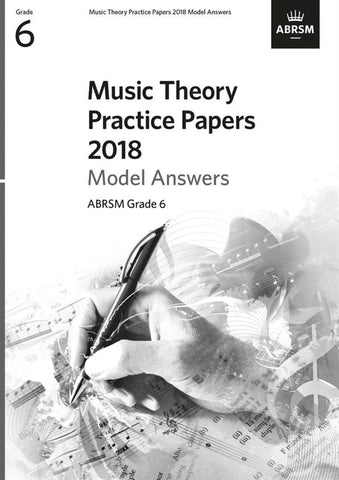 ABRSM Music Theory Practice Papers 2018 - Grade 6 - Model Answers