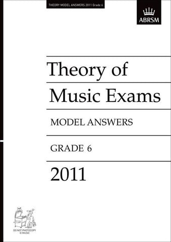 ABRSM Theory of Music Exam Papers 2011 - Grade 6 - Model Answers