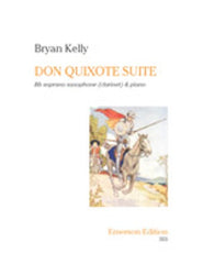 Bryan Kelly: Don Quixote Suite (Soprano Saxophone/Piano)