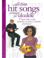 All-Time Hit Songs Arranged for Ukulele - Chord Songbook