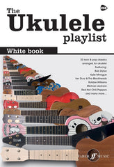 The Ukulele Playlist: White Book - Chord Songbook