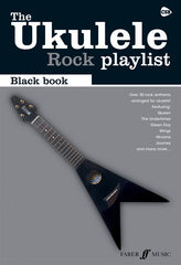 The Ukulele Rock Playlist: Black Book - Chord Songbook
