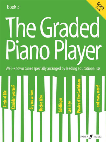 The Graded Piano Player - Grade 3-5