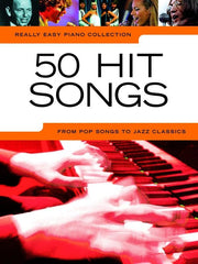 Really Easy Piano: 50 Hit Songs