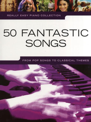 Really Easy Piano: 50 Fantastic Songs