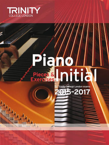 Trinity College London: Piano Pieces + Exercises 2015-2017 - Initial