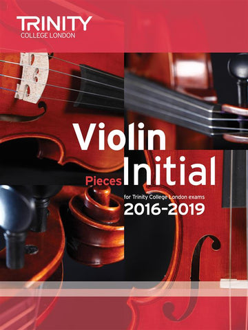 Trinity Violin Exam Pieces - Initial 2016-2019 - Violin + Piano