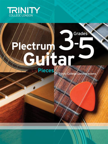 Trinity Plectrum Guitar Exam Pieces - Grades 3-5 (from 2016)