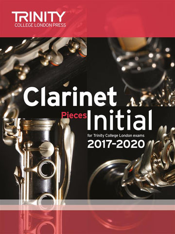 Trinity College London: Clarinet Exam Pieces 2017?2020 - Initial (Clarinet + Piano)